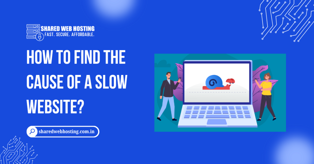 How to Find the Cause of a Slow Website