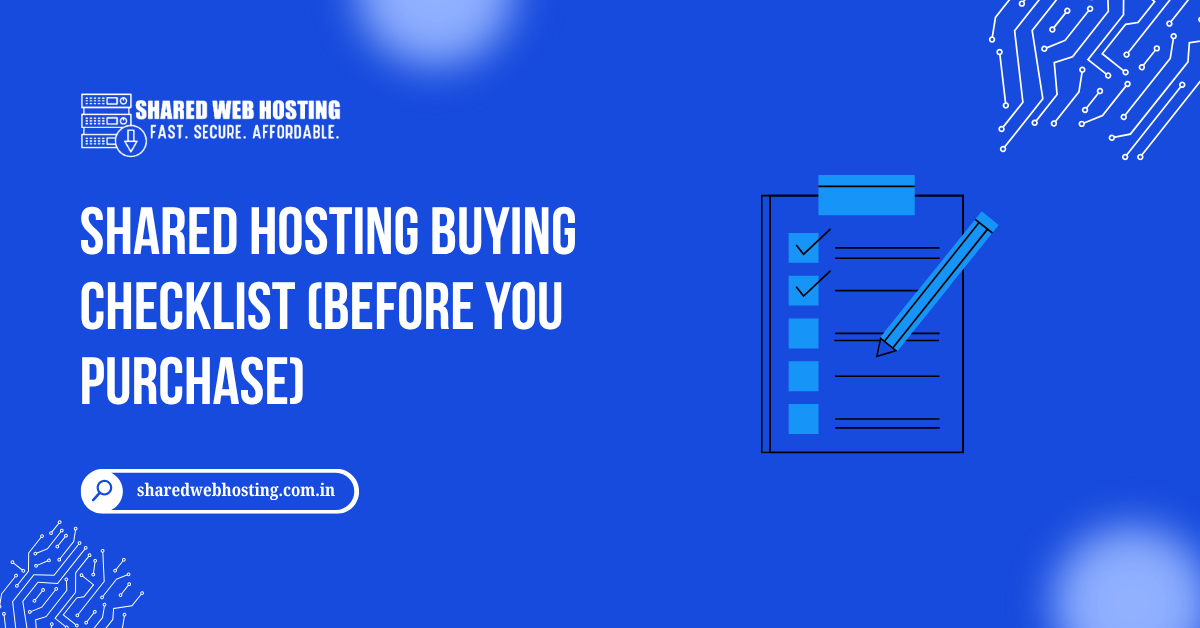Shared Hosting Buying Checklist (Before You Purchase)