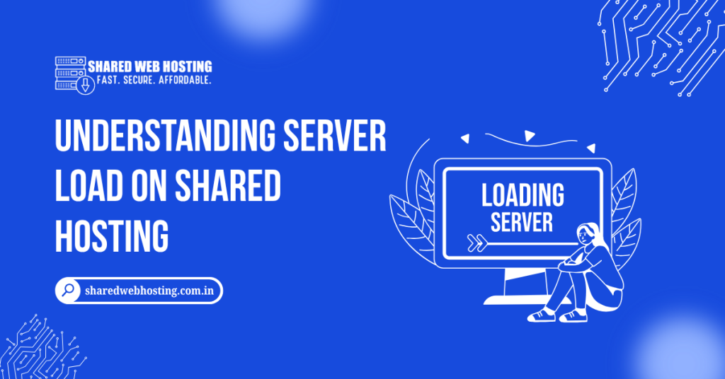 Understanding Server Load on Shared Hosting
