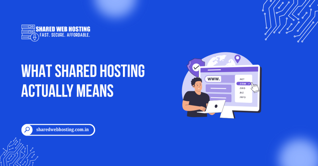 What Shared Hosting Actually Means